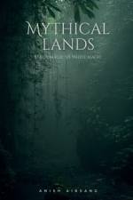 Mythical lands af Anish Airsang