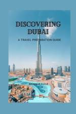 Discovering Dubai af Monica Hale