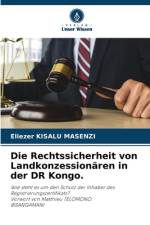 Die Rechtssicherheit von Landkonzessionären in der DR Kongo. af Eliezer Kisalu Masenzi