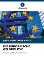 DIE EUROPÄISCHE GELDPOLITIK af Juan Antonio Falcón Blasco