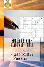 Sudoku 6 X 6 - 250 Killer Puzzles - Diagonal - Gold af Andrii Pitenko