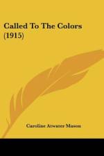 Called To The Colors (1915) af Caroline Atwater Mason