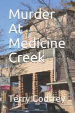 Murder At Medicine Creek af Terry Godfrey