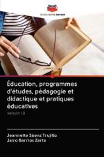 Education, programmes d'etudes, pedagogie et didactique et pratiques educatives af Jeannette Sáenz Trujillo