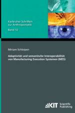 Adaptivität und semantische Interoperabilität von Manufacturing Execution Systemen (MES) af Miriam Schleipen