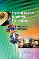 Learning Science in Informal Environments: People, Places, and Pursuits af National Research Council