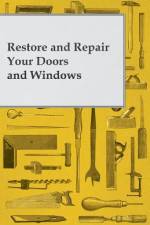 Restore and Repair Your Doors and Windows af Anon.