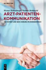 Arzt-Patienten-Kommunikation af Helmut Moldaschl