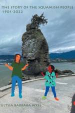 The Story of the Squamish People af Kultsia Barbara Wyss