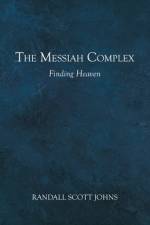 Messiah Complex af Johns Randall Scott Johns