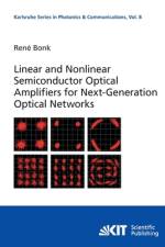 Linear and Nonlinear Semiconductor Optical Amplifiers for Next-Generation Optical Networks af René Bonk