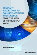 Dominant Algorithms to Evaluate Artificial Intelligence: From the view of Throughput Model af Waymond Rodgers