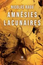 Amnésies lacunaires af Nicolas Ragu