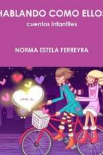 HABLANDO COMO ELLOS. af Norma Estela Ferreyra