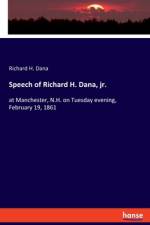 Speech of Richard H. Dana, jr. af Richard H. Dana