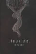 A Modern Demise af S C Patterson