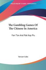 The Gambling Games Of The Chinese In America af Stewart Culin