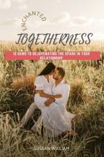 Enchanted Togetherness af Sussan Williams