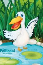 Pellicani Libro da Colorare 1 af Snels Nick Snels