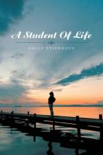 A Student of Life af Sally Stierhoff