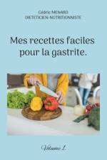 Mes recettes faciles pour la gastrite. af Cedric Menard