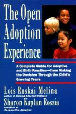Open Adoption Experience af Lois Ruskai Melina