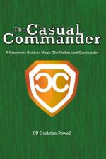 The Casual Commander af Tia Durlston-Powell