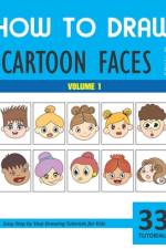 How to Draw Cartoon Faces - Volume 1 af Sonia Rai
