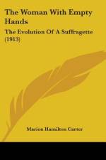 The Woman With Empty Hands af Marion Hamilton Carter