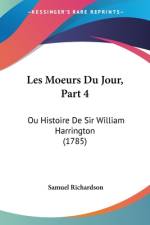 Les Moeurs Du Jour, Part 4 af Samuel Richardson