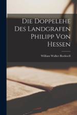 Die Doppelehe Des Landgrafen Philipp Von Hessen af William Walker Rockwell