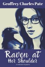 Raven at Her Shoulder af Geoffrey Charles Pate