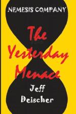 The Yesterday Menace af Jeff Deischer