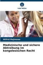 Medizinische und sichere Abtreibung im kongolesischen Recht af Wilfrid Majimawa