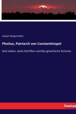 Photius, Patriarch von Constantinopel af Joseph Hergenrother