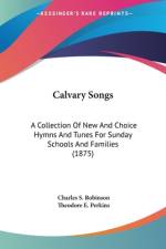 Calvary Songs af Charles S. Robinson