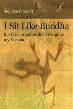 I Sit Like Buddha af Stephen Dannatt