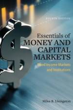 Essentials of Money and Capital Markets af Miles Livingston
