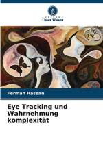 Eye Tracking und Wahrnehmung komplexität af Ferman Hassan