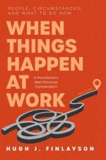When Things Happen at Work (Revised) af Hugh J. Finlayson