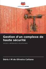 Gestion d'un complexe de haute sécurité af Déris I M de Oliveira Caitano