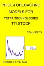 Price-Forecasting Models for Tetra Technologies TTI Stock af Ton Viet Ta