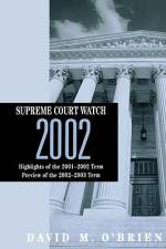 Supreme Court Watch 2002 af David M. O'Brien