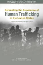 Estimating the Prevalence of Human Trafficking in the United States: Considerations and Complexities: Proceedings of a Workshop af National Academies Of Sciences Engineeri