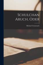 Schulchan Aruch, Oder af Michael Creizenach