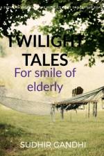 TWILIGHT TALES af Sudhir Gandhi