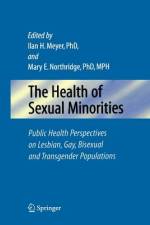 The Health of Sexual Minorities af Ilan H. Meyer