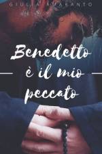 Benedetto è il mio peccato af Giulia Amaranto