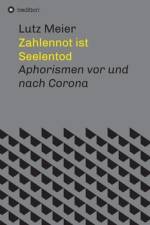 Zahlennot ist Seelentod af Lutz Meier