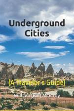 Underground Cities af William (Bill) C McElroy